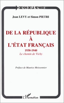 De la république à l'Etat français 1930-1940 : Le chemin de Vichy