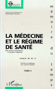 La medecine et le regime de sante - vol02 - des erreurs populaires et propos vulgaires - tome 2 - li