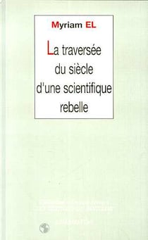 La traversée du siècle d'une scientifique rebelle