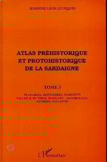 Atlas préhistorique et protohistorique de la Sardaigne t.3