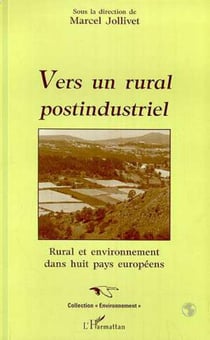 Vers un Rural Postindustriel : Rural et environnement dans les huit pays européens