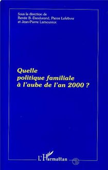 Quelle politique familiale a l'aube de l'an 2000 ?
