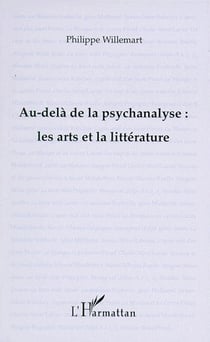 Au-delà de la psychanalyse : les arts et la littérature