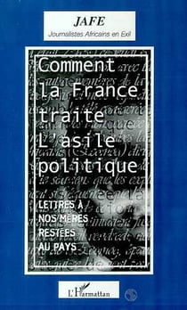 Comment la France traite l'asile politique - lettres à nos mères restées au pays