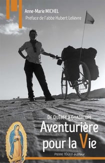 Aventurière pour la vie : de Québec à Guadalupe