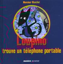 Loupino trouve un telephone portable