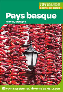 GEOguide coups de coeur : pays basque - France, Espagne (édition 2019)