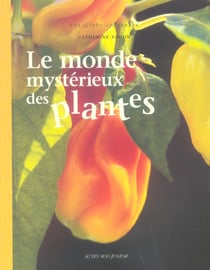Le monde mysterieux des plantes