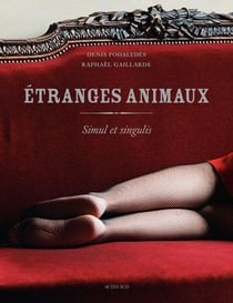 Étranges animaux - simul et singulis