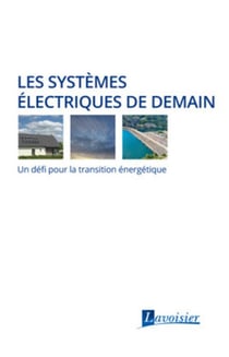 Les systèmes électriques de demain - un défi pour la transition énergétique