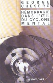 Hemorragie dans l'oeil du cyclone mental