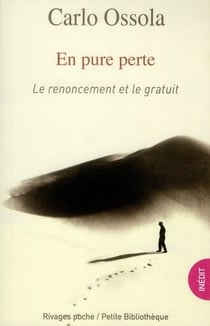 En pure perte - le renoncement et le gratuit