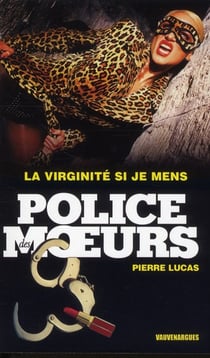 Police des moeurs t.231 - la virginité si je mens