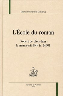 L'école du roman - Robert de Blois dans le manuscrit BNF fr. 24301