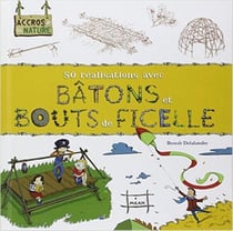 Bâtons et bouts de ficelle