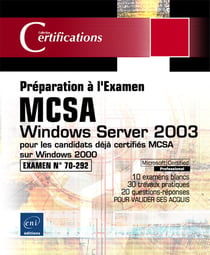 Mcsa-windows server 2003 pour les candidats deja certifies mcsa sur windows 2000 - examen 70-292