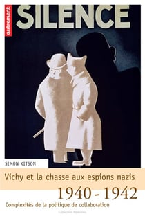 Vichy et la chasse aux espions nazis