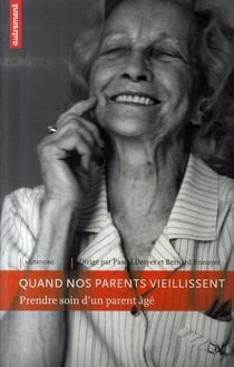 Quand nos parents vieillissent - prendre soin d'un parent âgé