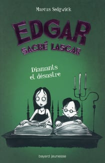 Edgar sacré lascar t.6 - diamants et désastre