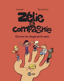 Zélie et compagnie Tome 7 : comme les doigts de la main