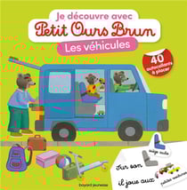 Je découvre avec Petit Ours Brun : les véhicules