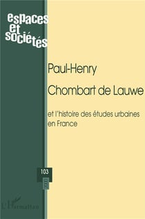 REVUE ESPACES ET SOCIETES n.103 : Paul-Henry Chombart de Lauwe