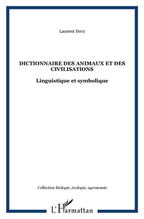 Dictionnaire des animaux et des civilisations : Linguistique et symbolique