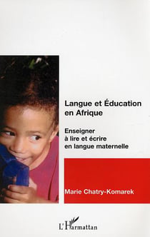 Langue et éducation en Afrique : Enseigner à lire et écrire en langue maternelle