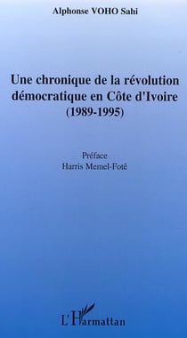 Une chronique de la revolution democratique en cote d'ivoire - (1989-1995)