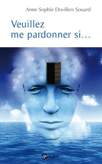 Veuillez me pardonner si...