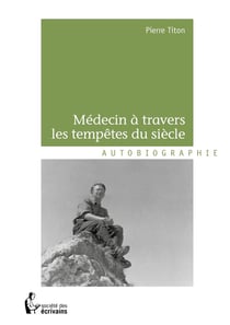 Médecin à travers les tempêtes du siècle