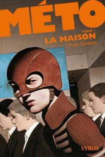 Méto Tome 1 : la maison