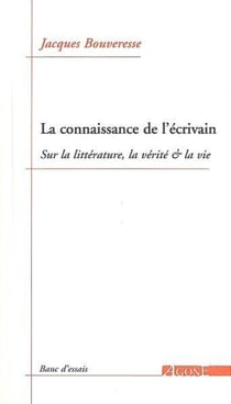La connaissance de l'écrivain - sur la littérature , la vérité & la vie