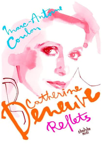 Catherine Deneuve : Reflets