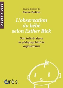 L'observation du bébé selon Esther Bick