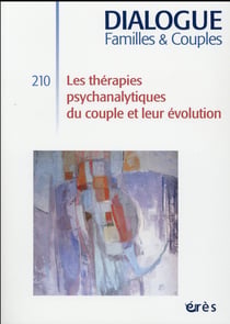 Dialogue n.210 : les thérapies psychanalytiques du couple et leur évolution