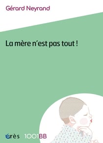 La mère n'est pas tout ! reconfiguration des rôles et perspectives de cosocialisation