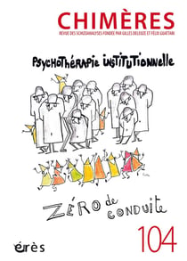 Revue Chimères n.104 : Psychothérapie institutionnelle : zéro de conduite