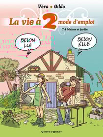 La vie à 2 mode d'emploi Tome 4 - maison et jardin