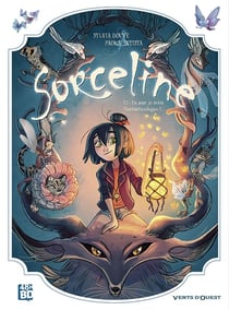 Sorceline Tome 1 : un jour, je serai fantasticologue !