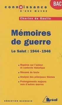 Mémoires de guerre, de Charles de Gaulle - le salut : 1944-1946