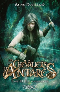 Les chevaliers d'Antarès Tome 10 : la tourmente