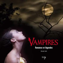 Vampires - romance et légendes