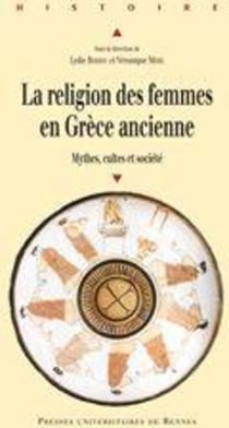 La religion des femmes en Grèce ancienne - mythes, cultes et société