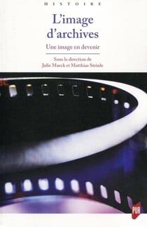 L'image d'archives- une image en devenir