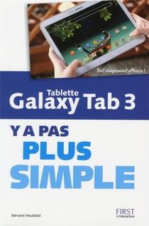 Tablette galaxy tab 3, y a pas plus simple