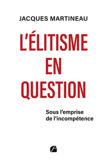 L'élitisme en question : sous l'emprise de l'incompétence