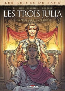Les reines de sang - les trois Julia Tome 1 : la princesse de la poussière