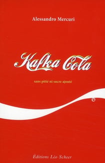 Kafka cola - sans pitié ni sucre ajouté