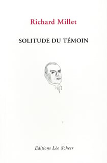 Solitude du témoin - chronique de la guerre en cours